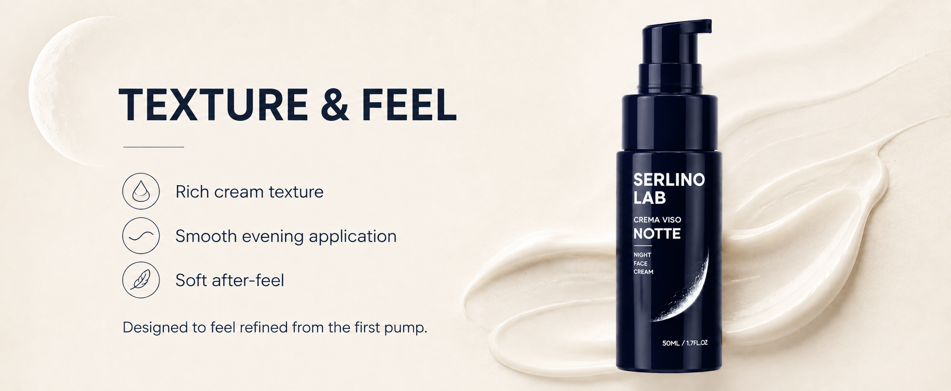 Notte texture and feel: rich, smooth, and soft after-feel